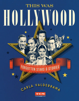 This Was Hollywood: Forgotten Stars and Stories Online now