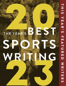 Year s Best Sports Writing 2023, The Hot on Sale