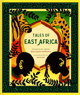 Tales of East Africa: (African Folklore Book for Teens and Adults, Illustrated Stories and Literature from Africa) on Sale