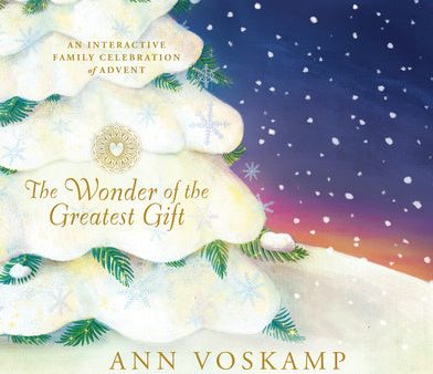 Wonder of the Greatest Gift: An Interactive Family Celebration of Advent, The Online Hot Sale