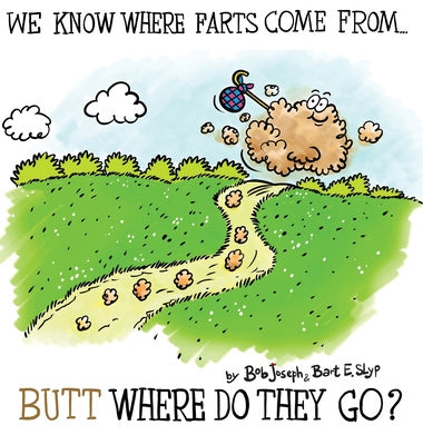 We Know Where Farts Come From...Butt Where Do They Go? Discount