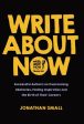 Write About Now: Successful Authors on Overcoming Obstacles, Finding Inspiration and the Birth of Their Careers Discount