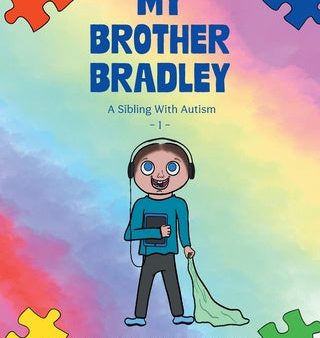 My Brother Bradley: A Sibling With Autism Online Hot Sale