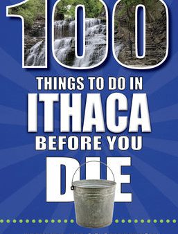 100 Things to Do in Ithaca Before You Die Online