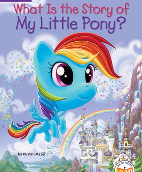 What Is the Story of My Little Pony? Sale