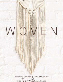 Woven: Understanding the Bible as One Seamless Story Cheap