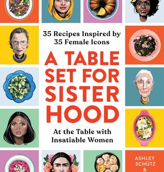 Table Set for Sisterhood: 35 Recipes Inspired by 35 Female Icons, A Cheap