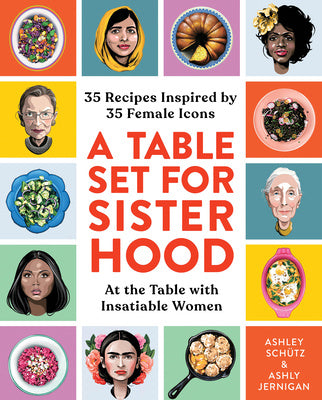 Table Set for Sisterhood: 35 Recipes Inspired by 35 Female Icons, A Cheap