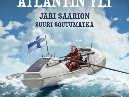 Atlantin yli: Jari Saarion suuri soutumatka Supply