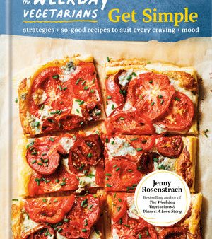 Weekday Vegetarians Get Simple: Strategies and So-Good Recipes to Suit Every Craving and Mood: A Cookbook, The on Sale