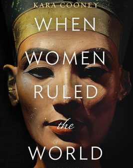 When Women Ruled the World: Six Queens of Egypt on Sale