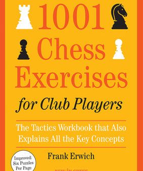 1001 Chess Exercises for Club Players: The Tactics Workbook That Also Explains All Key Concepts Online