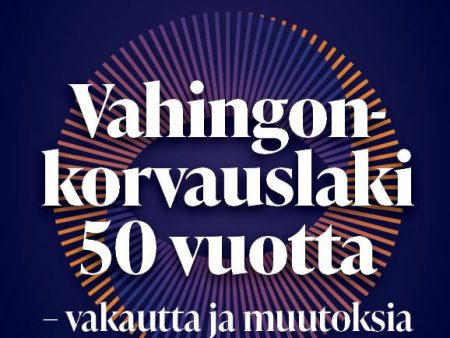 Vahingonkorvauslaki 50 vuotta - vakautta ja muutoksia Supply