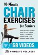 10-Minute Chair Exercises for Seniors: Simple Illustrated Workout Guide for Core Strength, Balance, and Flexibility to Prevent Injuries and Lose Weigh Fashion