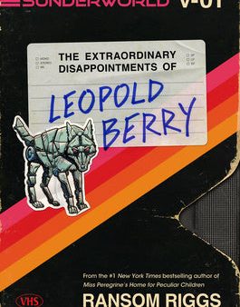 Sunderworld, Vol. I: The Extraordinary Disappointments of Leopold Berry For Discount