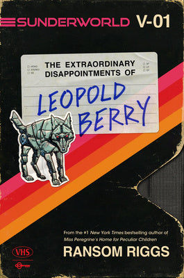 Sunderworld, Vol. I: The Extraordinary Disappointments of Leopold Berry For Discount