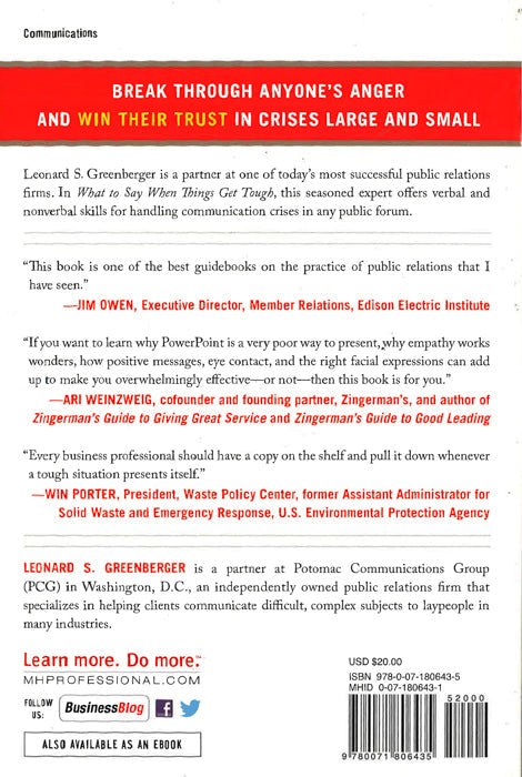 What To Say When Things Get Tough: Business Communication Strategies For Winning People Over When They Re Angry, Worried And Suspicious Of Everything You Say on Sale