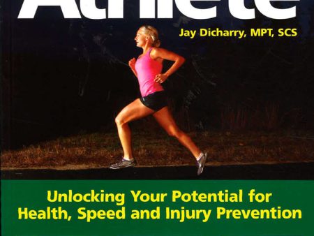 Run Like An Athlete: Unlocking Your Potential For Health, Speed And Injury Prevention For Cheap