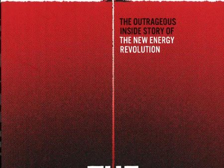 The Frackers: The Outrageous Inside Story Of The New Energy Revolution Online